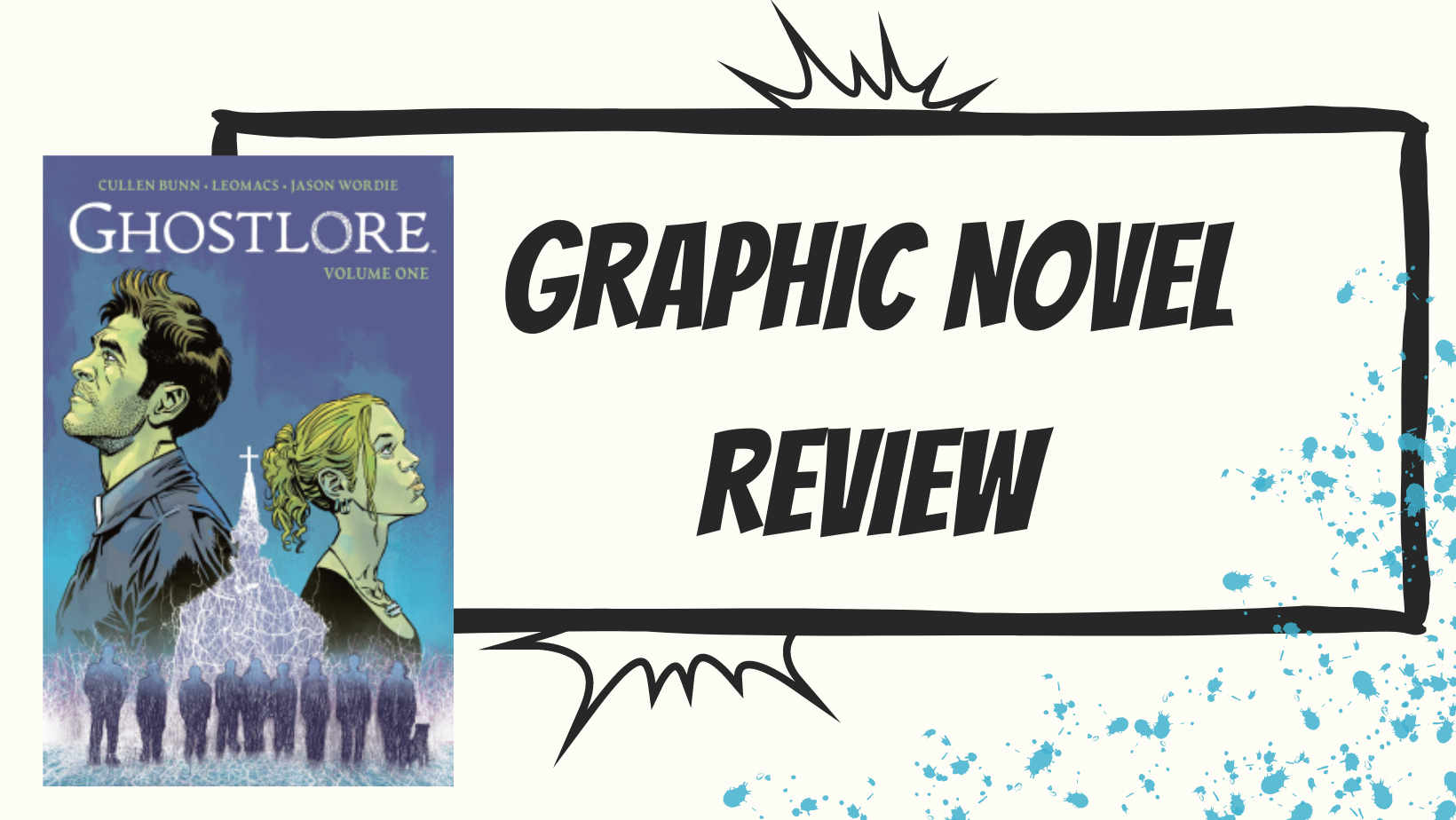 Graphic Novel Review: Ghostlore, Vol. 1 by Cullen Bunn and Leomacs